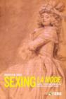 Sexing La Mode : Gender, Fashion and Commercial Culture in Old Regime France - Book