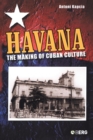 Havana : The Making of Cuban Culture - Book