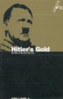 Hitler's Gold : The Story of the Nazi War Loot - Book