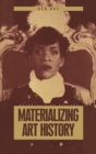 Materializing Art History - Book