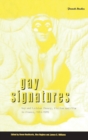 Gay Signatures : Gay and Lesbian Theory, Fiction and Film in France, 1945-1995 - Book