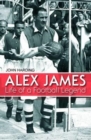 Alex James : Life of a Football Legend - Book