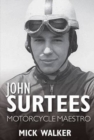 John Surtees : Motorcycle Maestro - Book