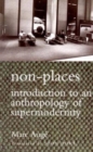 Non-places : Introduction to an Anthropology of Supermodernity - Book