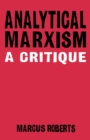 Analytical Marxism : A Critique - Book