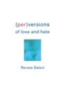 (Per)Versions of Love and Hate - Book