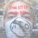 From ACT UP to the WTO : Urban Protest and Community Building in the Era of Globalization - Book