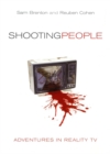 Shooting People : Adventures in Reality TV - Book