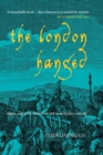 The London Hanged : Crime and Civil Society in the Eighteenth Century - Book
