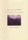 The Agony of Mammon : The Imperial Global Economy Explains itself to the Membership in Davos, Switzerland - Book