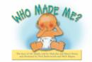 Who Made Me? - Book