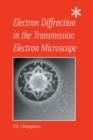 Electron Diffraction in the Transmission Electron Microscope - Book