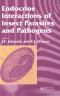 Endocrine Interactions of Insect Parasites and Pathogens - Book