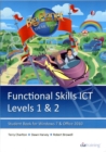 Functional Skills ICT Student Book for Levels 1 & 2 (Microsoft Windows 7 & Office 2010) : Levels 1 & 2 - Book
