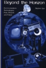 Beyond the Horizon : Communications Technologies: Past, Present and Future - Book