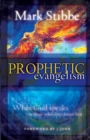 Prophetic Evangelism : When God Speaks to Those who Don't Know Him - Book