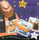 My Story Noah (Includes Stickers) : The Story of the Ark - Book