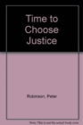 Time to Choose Justice - Book