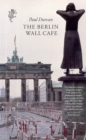 The Berlin Wall Cafe - Book