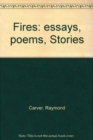 Fires : Essays, Poems, Stories - Book