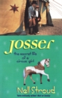 Josser : The Secret Life of a Circus Girl - Book