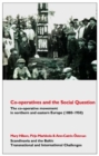 Co-operatives and the Social Question : The Co-operative Movement in Northern and Eastern Europe C. 1880-1950 - Book