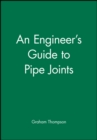 An Engineer's Guide to Pipe Joints - Book