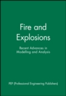 Fire and Explosions : Recent Advances in Modelling and Analysis - Book