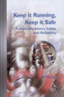 Keep it Running, Keep it Safe : Process Machinery Safety and Reliability - Book