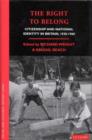 The Right to Belong : Citizenship and National Identity in Britain, 1930-60 - Book
