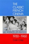 The Classic French Cinema, 1930-60 - Book