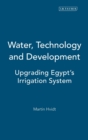 Water, Technology and Development : Upgrading Egypt's Irrigation System - Book