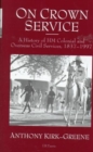 On Crown Service : History of the Colonial Service - Book