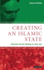 Creating an Islamic State : Khomeini and the Making of a New Iran - Book