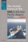 The Armed Forces of the USA in the Asia-Pacific Region - Book