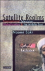 Satellite Realms : Transnational Television, Globalization and the Middle East - Book
