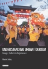Understanding Urban Tourism : Image, Culture and Experience - Book