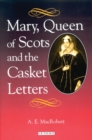 Mary Queen of Scots and the Casket Letters - Book