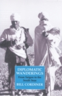 Diplomatic Wanderings : From Saigon to the South Seas - Book