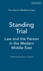 Standing Trial : Law and People in the Modern Middle East - Book