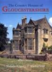 Country Houses of Gloucestershire Volume Three 1830-2000 - Book