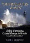 "Outrageous Waves" : Global Warming and Coastal Change in Britain Through Two Thousand Years - Book