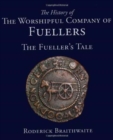 History of the Worshipful Company of Fuellers - Book