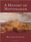 A History of Nottingham - Book