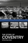 The Story of Coventry - Book