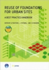 Reuse of Foundations for Urban Sites: A Best Practice Handbook (EP 75) - Book