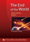 The End of the World : What Catholics Believe - Book