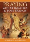 Prayer with St Ignatius and Pope Francis - Book