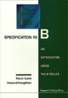 Specification In B: An Introduction Using The B Toolkit - Book