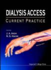 Dialysis Access: Current Practice - Book